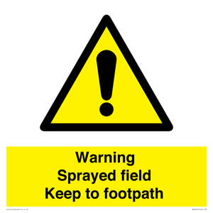 Warning sprayed field Keep to footpath